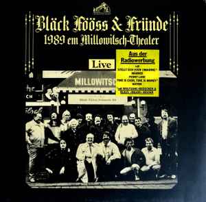 Bläck Fööss ‎– Bläck Fööss & Fründe - 1989 Em Millowitsch-Theater (Live)  (1989)