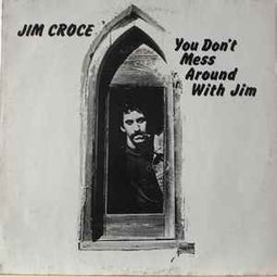 Jim Croce ‎– You Don't Mess Around With Jim  (1976)     LP