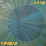 Curved Air – Air Cut  (1973)     LP