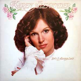 Karen Alexander ‎– Isn't It Always Love  (1975)