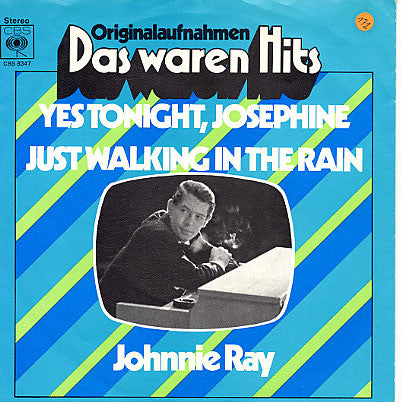 Johnnie Ray – Yes Tonight, Josephine / Just Walking In The Rain  (1972)     7"
