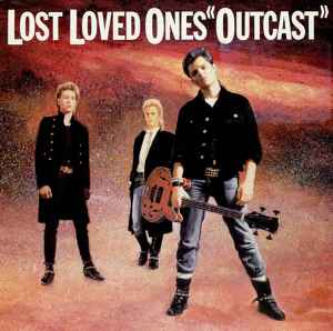 Lost Loved Ones ‎– Outcast  (1985)