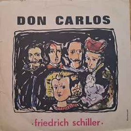 Friedrich Schiller ‎– Don Carlos  (1990)