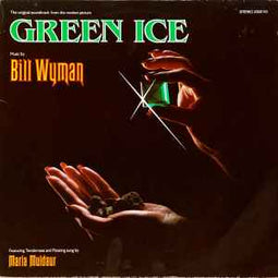 Bill Wyman ‎– Green Ice - The Original Soundtrack From The Motion Picture  (1981)