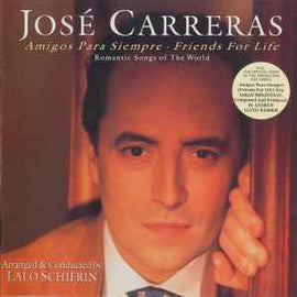 José Carreras ‎– Amigos Para Siempre/Friends For Life - Romantic Songs Of The World     CD