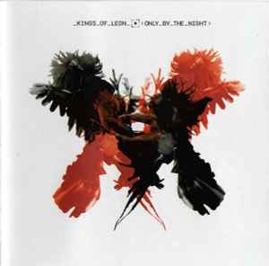 Kings Of Leon ‎– Only By The Night     CD