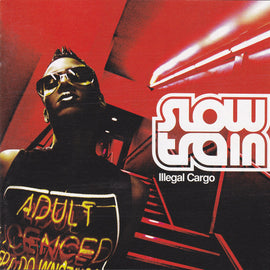 Slow Train – Illegal Cargo  (2003)     CD