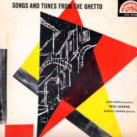 Jenö Kohn, Trio Loránd*, Marcel Loránd ‎– Songs And Tunes From The Ghetto  (1963)