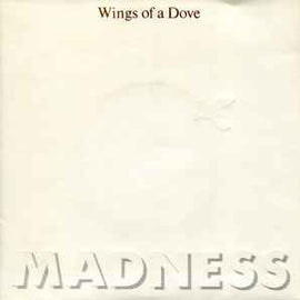 Madness ‎– Wings Of A Dove  (1983)     7"