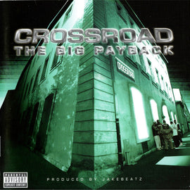 Crossroad – The Big Payback  (2004)     CD