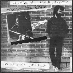 Anca Parghel, Mircea Tiberian ‎– Magic Bird  (1990)