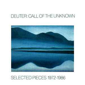 Deuter ‎– Call Of The Unknown - Selected Pieces 1972-1986  (1986)