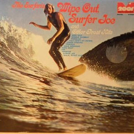 The Surfaris – Wipe Out, Surfer Joe And Other Great Hits  (1974)    LP