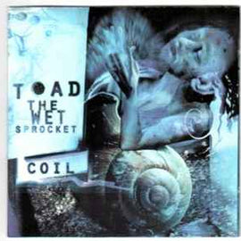 Toad The Wet Sprocket ‎– Coil  (1997)     CD