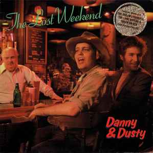 Danny & Dusty ‎– The Lost Weekend  (1985)