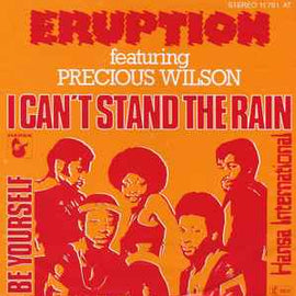 Eruption  Featuring Precious Wilson ‎– I Can't Stand The Rain  (1977)     7"