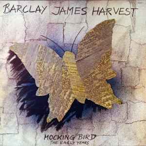 Barclay James Harvest ‎– Mocking Bird - The Early Years  (1980)