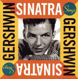 Sinatra* ‎– Sinatra Sings Gershwin  (2003)     CD