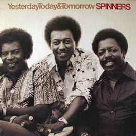 Spinners ‎– Yesterday, Today & Tomorrow  (1977)