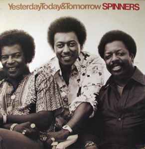 Spinners ‎– Yesterday, Today & Tomorrow  (1977)