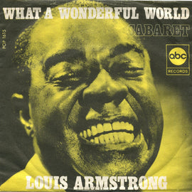 Louis Armstrong – What A Wonderful World / Cabaret     7"