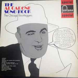 The Chicago Bootleggers ‎– The Al Capone Song Book  (1970)