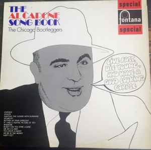 The Chicago Bootleggers ‎– The Al Capone Song Book  (1970)