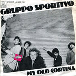 Gruppo Sportivo – My Old Cortina  (1980)     7"
