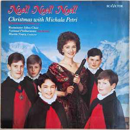 Michala Petri, Westminster Abbey Choir*, National Philharmonic Orchestra, Martin Neary ‎– Noël! Noël! Noël! Christmas With Michala Petri  (1989)