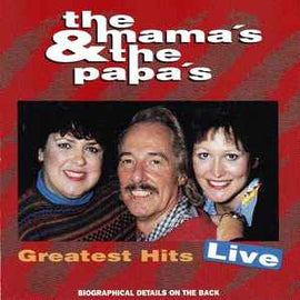 The Mama's & The Papa's* ‎– Greatest Hits - Live  (1995)     CD