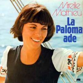 Mireille Mathieu ‎– La Paloma Ade  (1973)