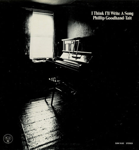Phillip Goodhand-Tait – I Think I'll Write A Song  (1971)     LP