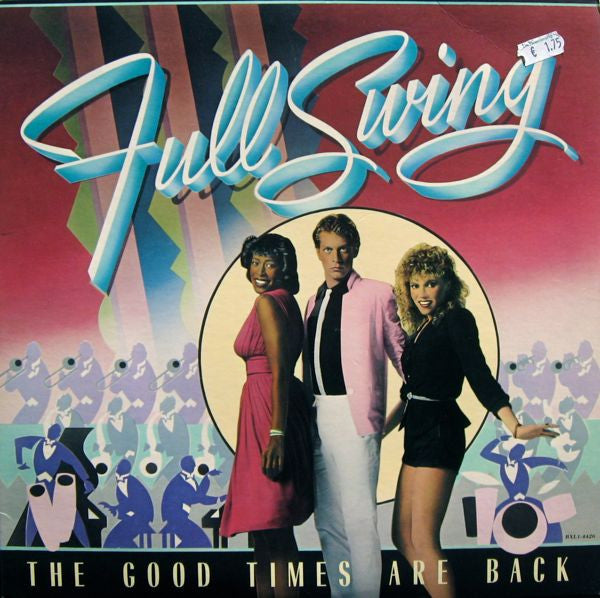 Full Swing* – The Good Times Are Back  (1982)