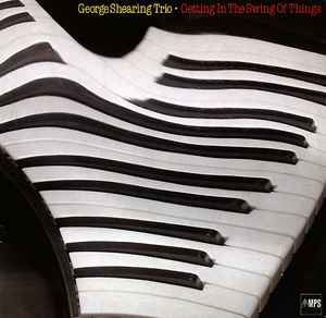 George Shearing Trio ‎– Getting In The Swing Of Things  (1980)