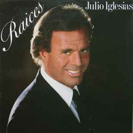 Julio Iglesias ‎– Raices  (1989)
