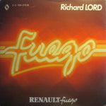 Richard Lord – Fuego Rock  (1980)     7"