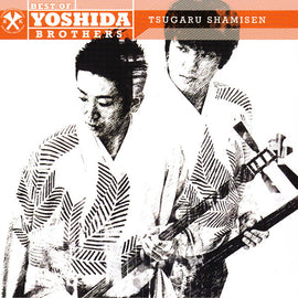 Yoshida Brothers – Best Of Yoshida Brothers (Tsugaru Shamisen)  (2008)     CD