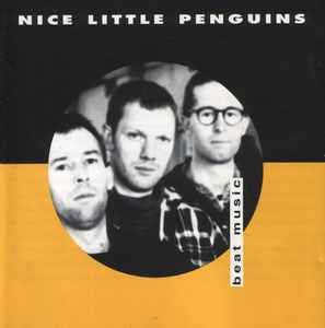Nice Little Penguins ‎– Beat Music  (1993)     CD