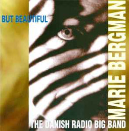 Marie Bergman & The Danish Radio Big Band* ‎– But Beautiful  (1994)     CD