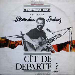 Alexandru Andrieș ‎– Cît De Departe?  (1993)