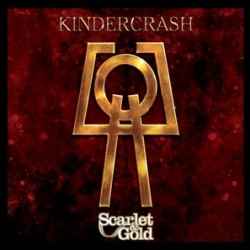 Kindercrash ‎– Scarlet & Gold  (2007)    CD
