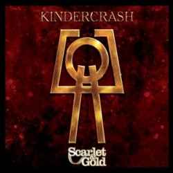 Kindercrash ‎– Scarlet & Gold  (2007)    CD