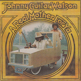 Johnny Guitar Watson – A Real Mother For Ya  (1996)     CD