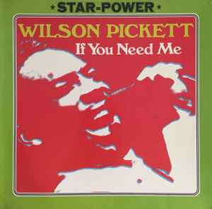 Wilson Pickett ‎– If You Need Me  (1976)