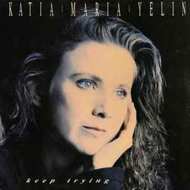 Katia Maria Yelin ‎– Keep Trying  (1991)