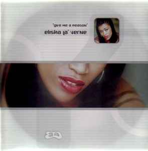 Elisha La'Verne ‎– Give Me A Reason  (2000)     12"