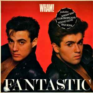 Wham! ‎– Fantastic  (1983)