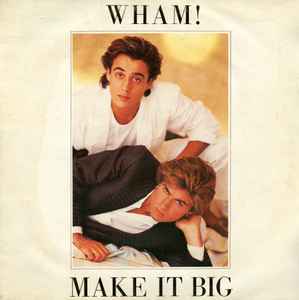 Wham! ‎– Make It Big  (1984)