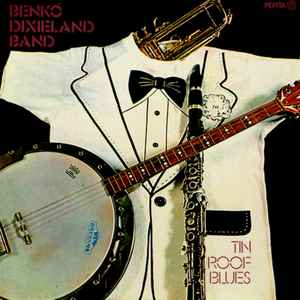 Benkó Dixieland Band ‎– Tin Roof Blues  (1977)