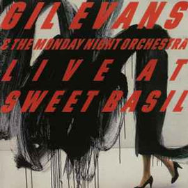 Gil Evans & The Monday Night Orchestra ‎– Live At Sweet Basil  (1986)    CD